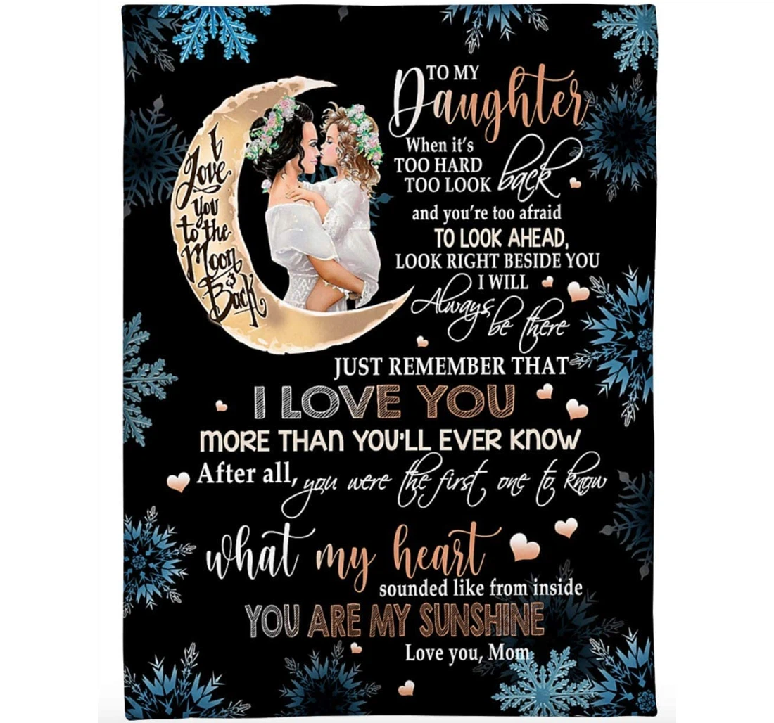 Throw Blanket, Quilt - Personalized Gifts My Daughter You’re Too Afraid To Look Ahead Look Right Beside You I Will Always Be There Just Remember That I Love You Mom Sherpa Fleece