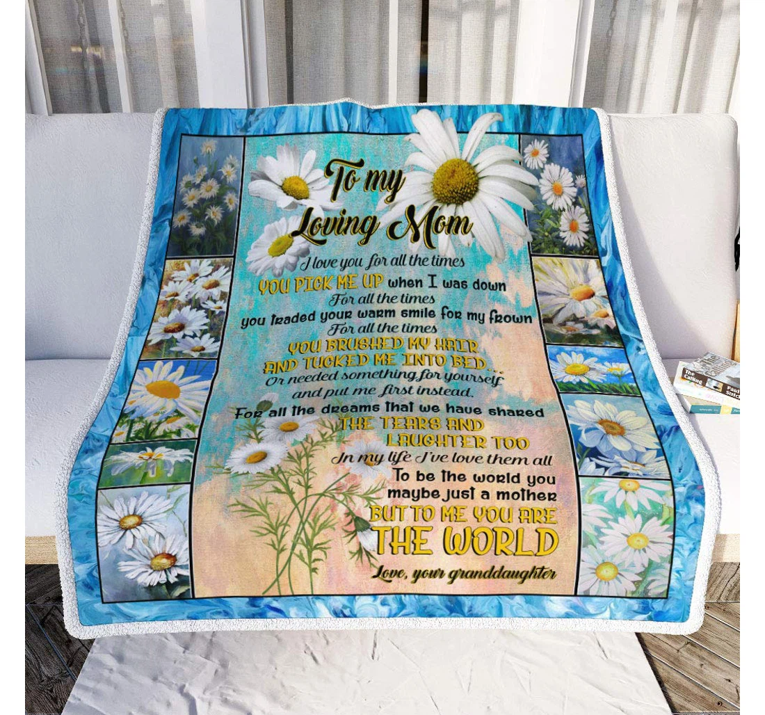 Throw Blanket, Quilt - Personalized Gifts To My Loving Mom In My Life I’ve Love Them All To Be The World You May Be Just A Mother But To Me You Are The World Gifts Sherpa Fleece