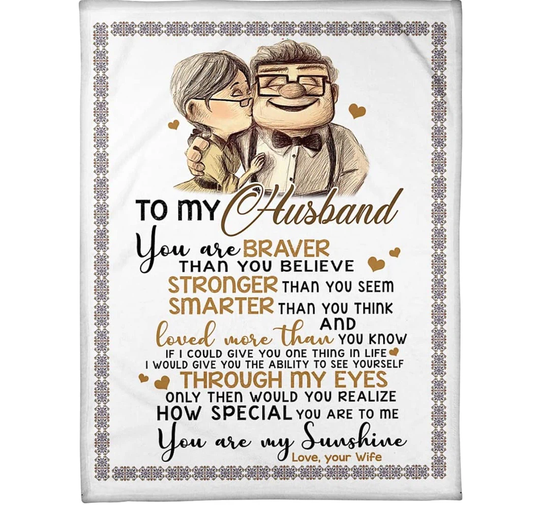 Throw Blanket, Quilt - Personalized Gifts My Husband You Are Braver Than You Believe Stronger Than You Seem Smarter Than You Think And Lover More Than You Know Husband Sherpa Fleece