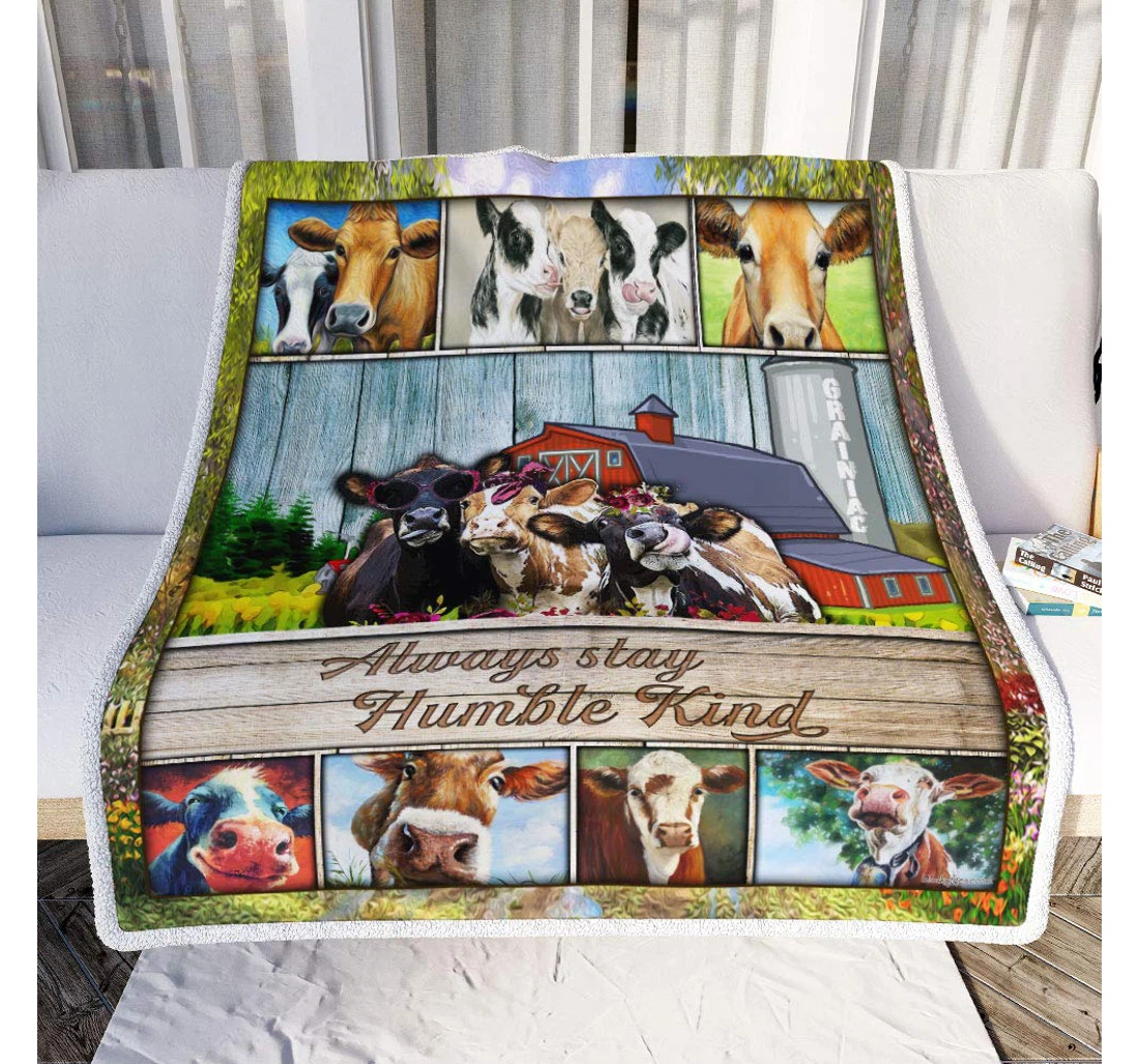 Throw Blanket, Quilt - Personalized Gifts Always Stay Humble Kind Cow Gifts Valentine Sherpa Fleece