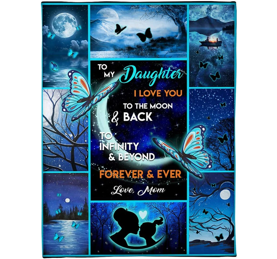 Throw Blanket, Quilt - Personalized Gifts My Daughter I Love You To The Moon &back To Infinity &beyond Forever Ever Mom Sherpa Fleece