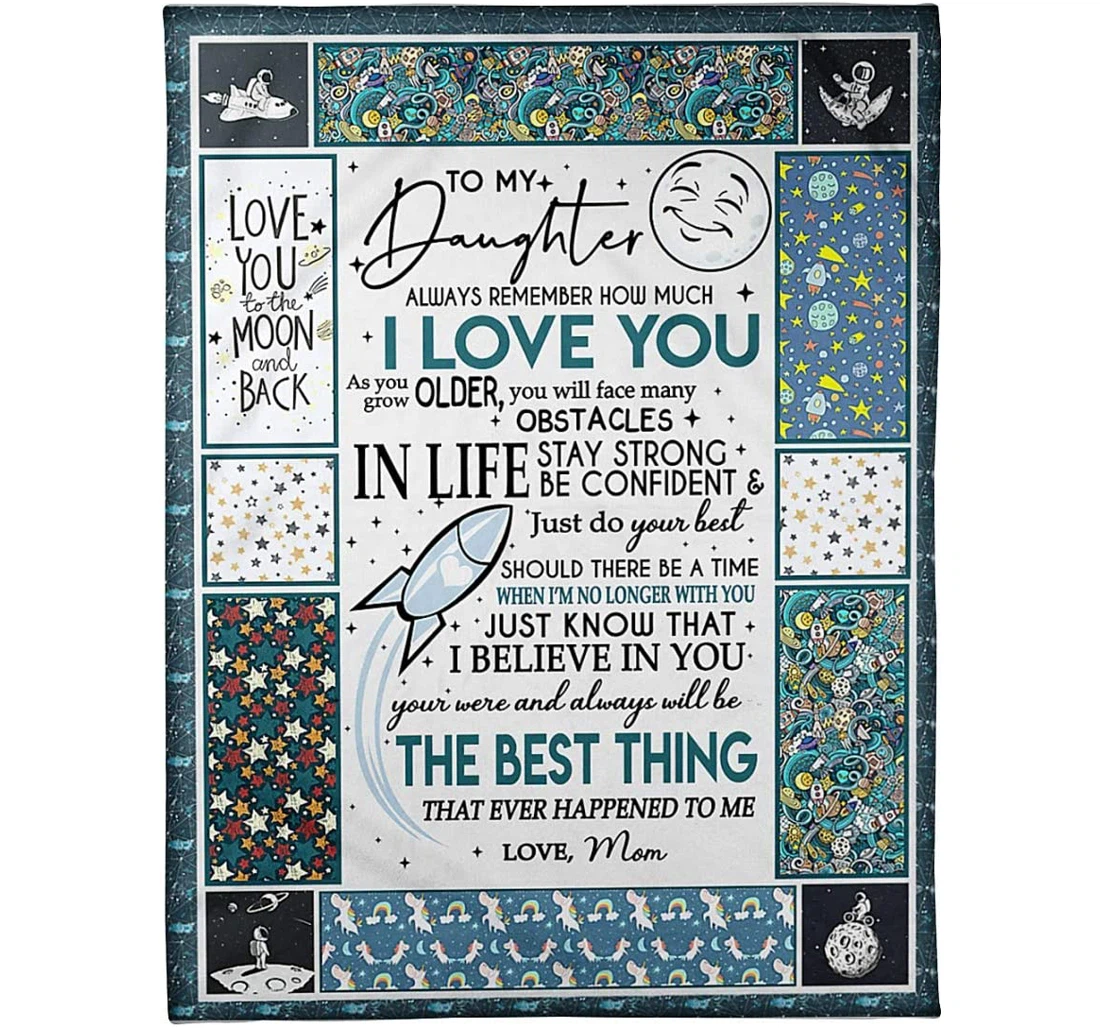 Throw Blanket, Quilt - Personalized Gifts My Daughter Your Were And Always Will Be The Best Thing That Ever Happened To Me Sherpa Fleece