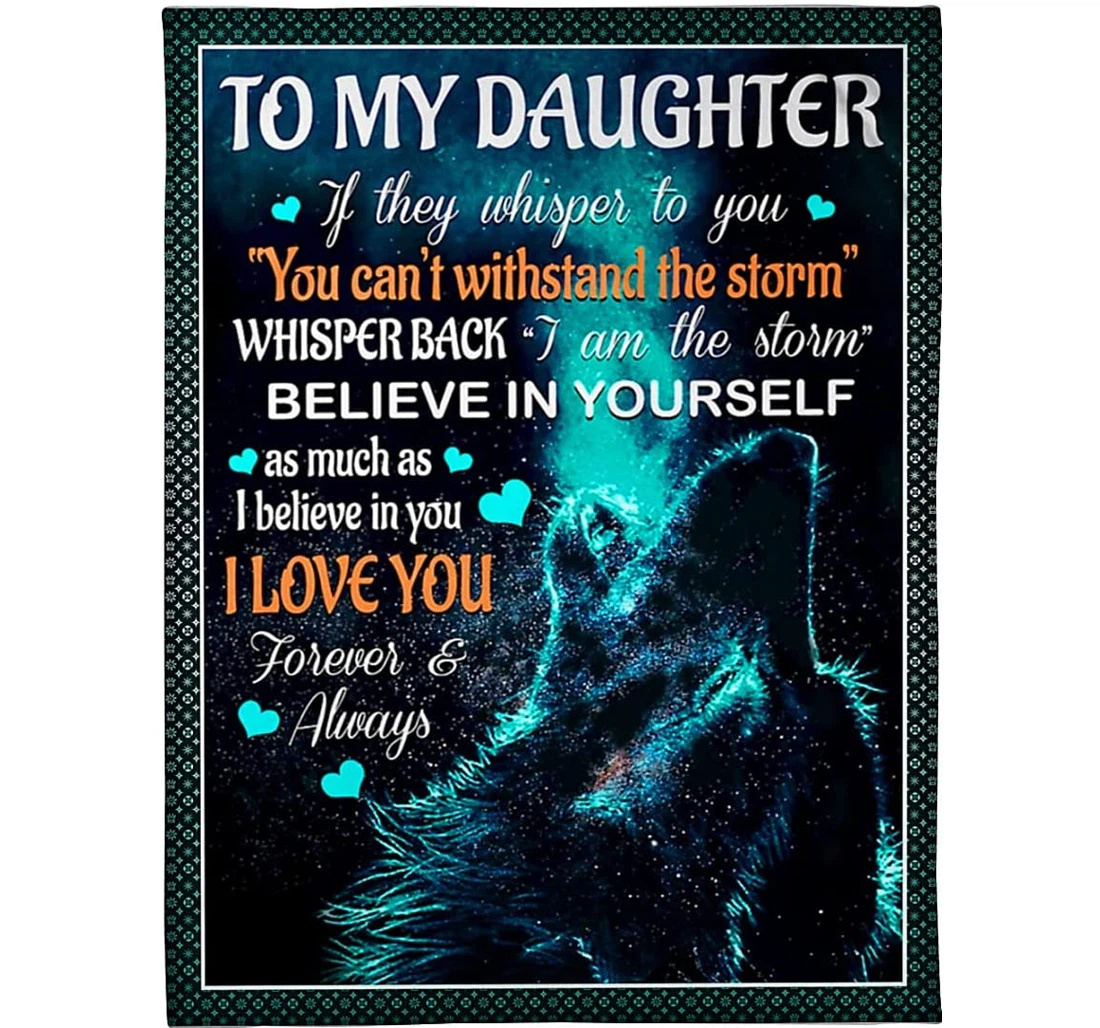 Throw Blanket, Quilt - Personalized To My Daughter Wolf From Mom I Love You Forever And Always Custom Gifts Beautiful Daughter Sherpa Fleece