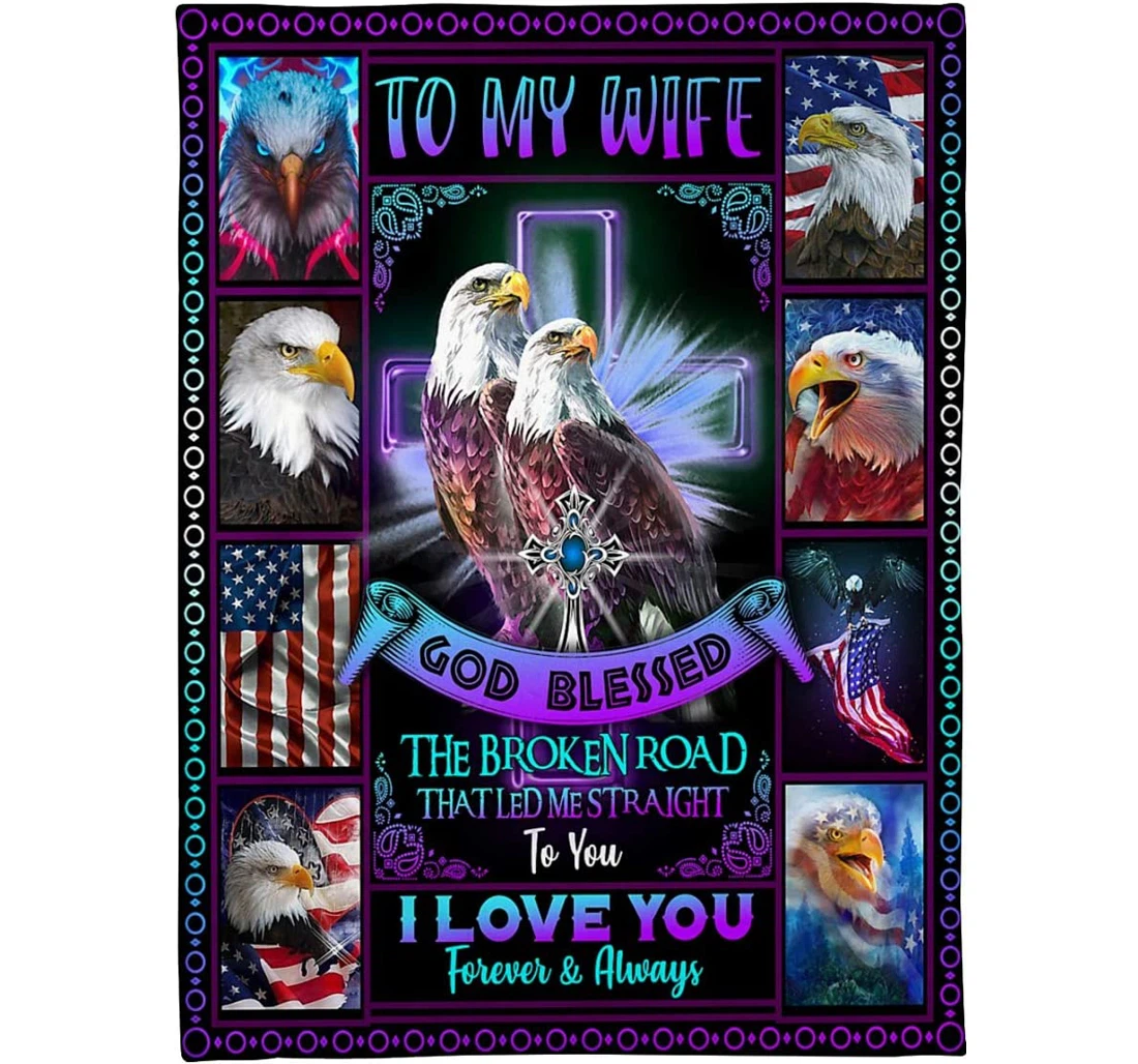 Throw Blanket, Quilt - Personalized Eagle To My Wife From Husband I Love You Forever Customized Eagle Couple God Blessed Cross Light Weight Bedroom Gifts Xmas Sherpa Fleece