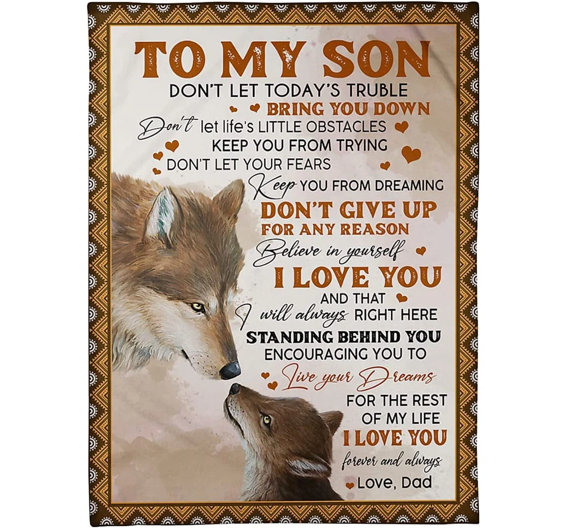 Throw Blanket, Quilt - Personalized Family To My Son Wolf From Dad Customized Father And Baby Wolf Together Art Light Weight Bedroom Gifts Xmas Sherpa Fleece