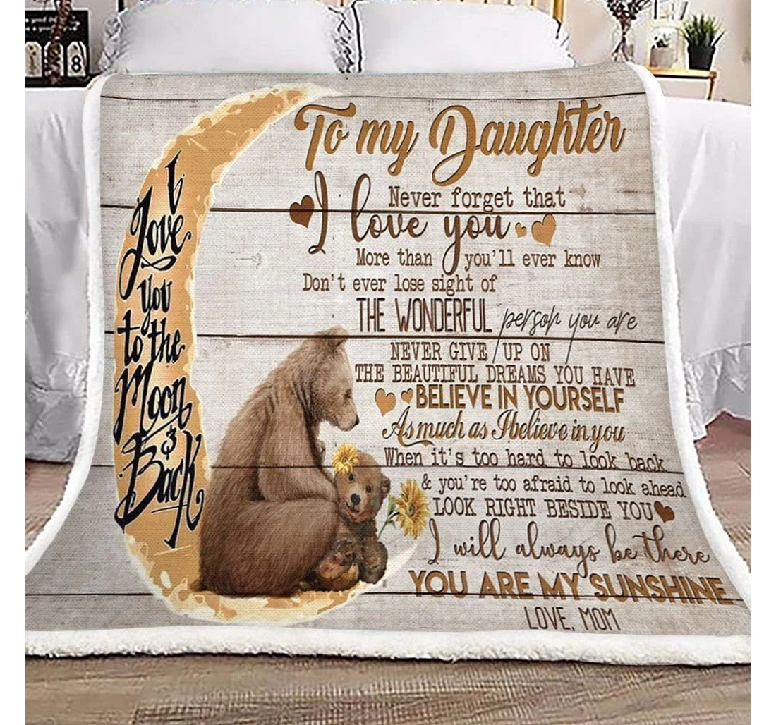 Throw Blanket, Quilt - Personalized Animal To Daughter From Mom Custom Name Customized Cute Bear Family Sunflower Moon And Back Light Weight Gifts Beloved Girl Xmas Sherpa Fleece