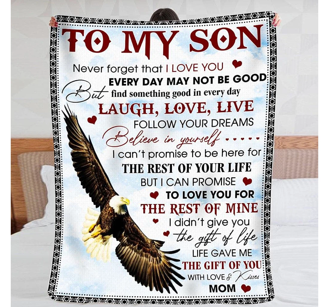 Throw Blanket, Quilt - Personalized To My Son Eagle From Mom Never Forget That I Love You Customized Eagle Flying The Sky Gifts Sherpa Fleece