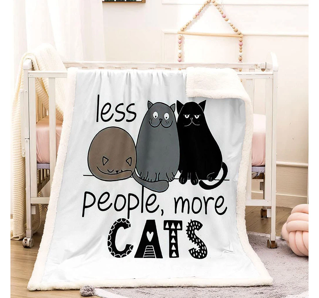 Throw Blanket, Quilt - Reversible And Less People More Cats Funny Quote Three Different Cats Kitten Suitable Office Nap Bedroom Children Gifts Size Sherpa Fleece