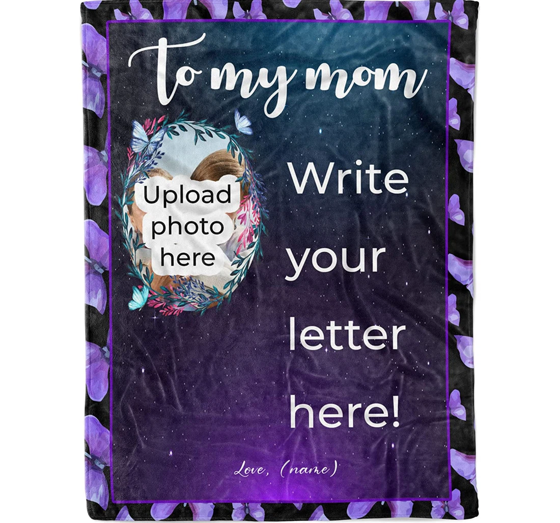 Throw Blanket, Quilt - Personalized To My Mom Photo Letter Mom Nana Customized Love Letter To Mommy From Son Daughter Custom Motivational Quote Mother-in-law Grandma Wife Sherpa Fleece