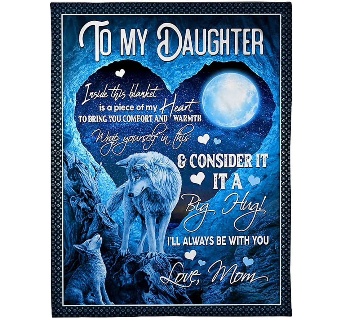 Throw Blanket, Quilt - Personalized To My Daughter Wolf From Mom Customized Wolf Mother And Baby Heart Moon Bedroom Gifts Beautiful Daughter Sherpa Fleece