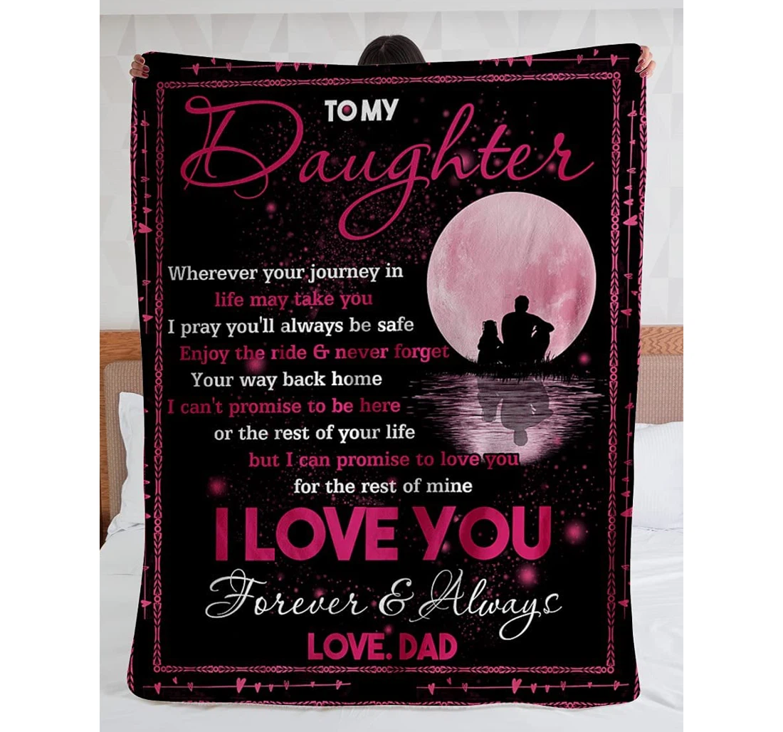 Throw Blanket, Quilt - Personalized To My Daughter From Dad Custom Name Meaningful Quotes Daddy And Baby Girl Under The Pink Moon Art Bedding Gifts Sherpa Fleece