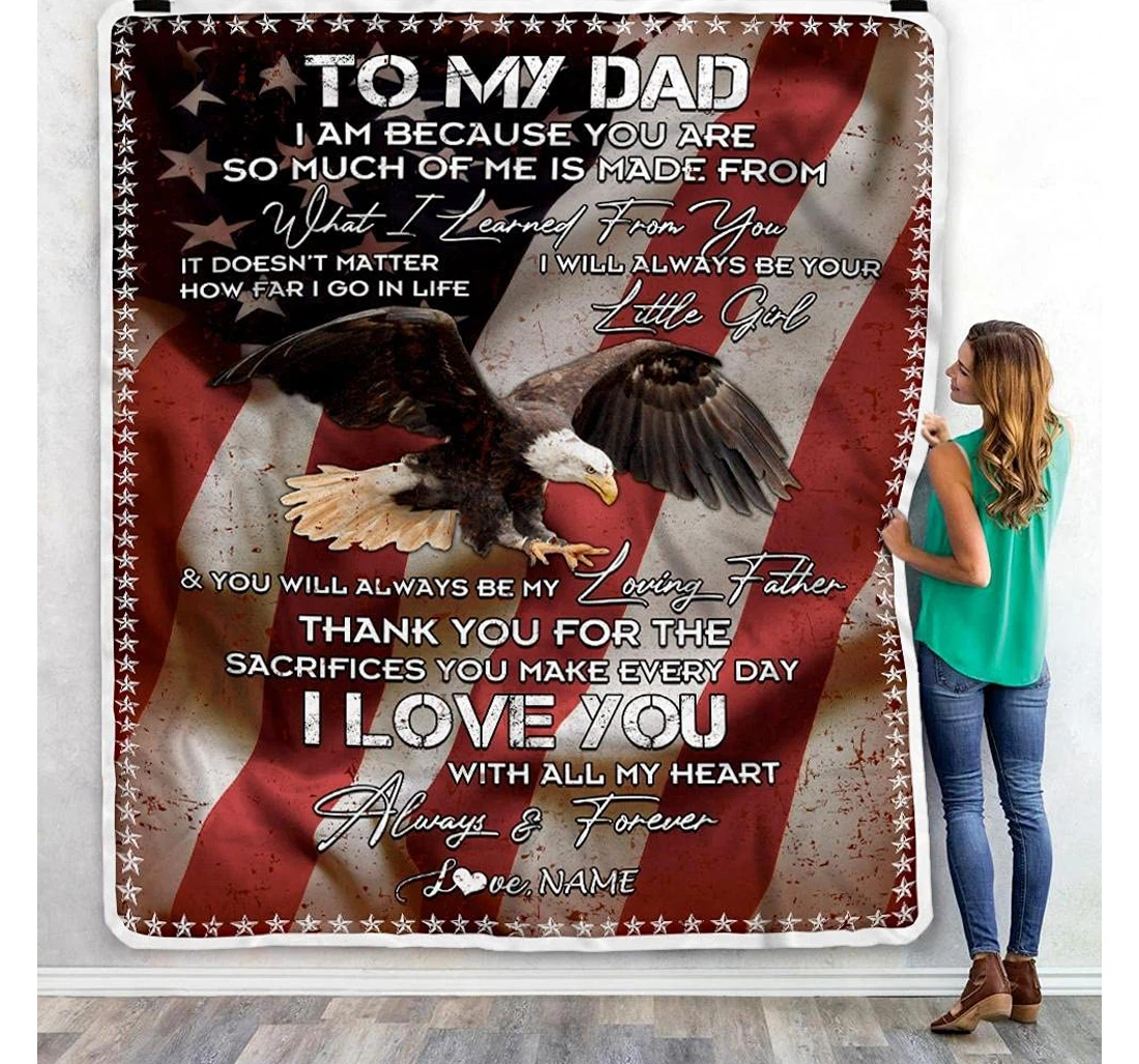 Throw Blanket, Quilt - Personalized To My Dad Eagle Family From Daughter Son Customized Braver Eagle Flying American Flag Gifts Sherpa Fleece