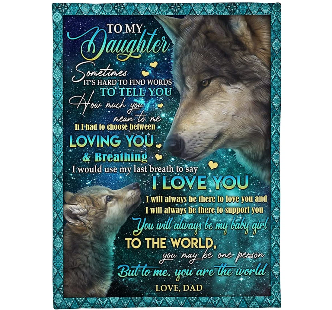 Throw Blanket, Quilt - Personalized To My Daughter Wolf From Dad Customized Beautiful Baby And Father Wolf Art Light Weight Bedroom Gifts Beloved Girl Sherpa Fleece