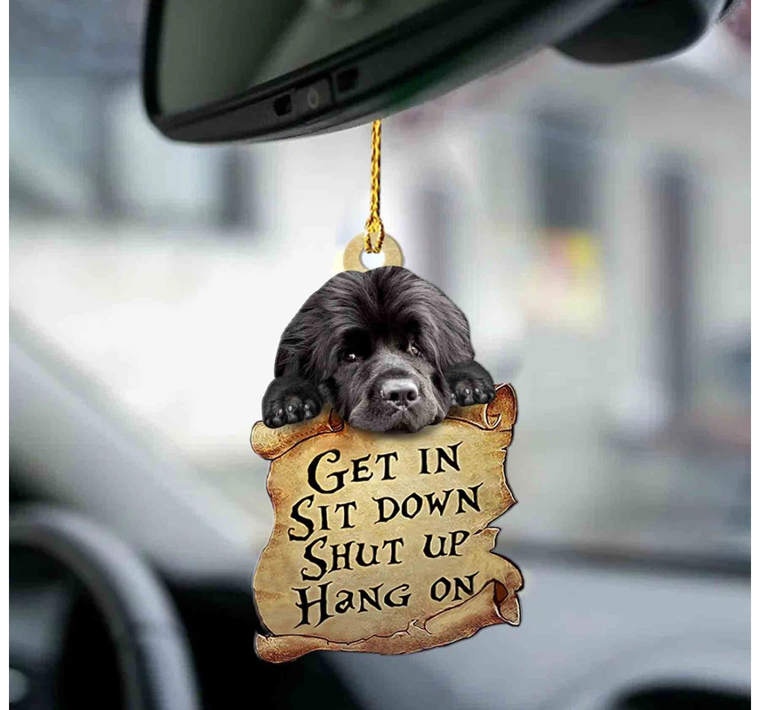 Newfoundland Dog Get In Newfoundland Dog Lover Dog Moms Two Sided Ornament MDF Ornament