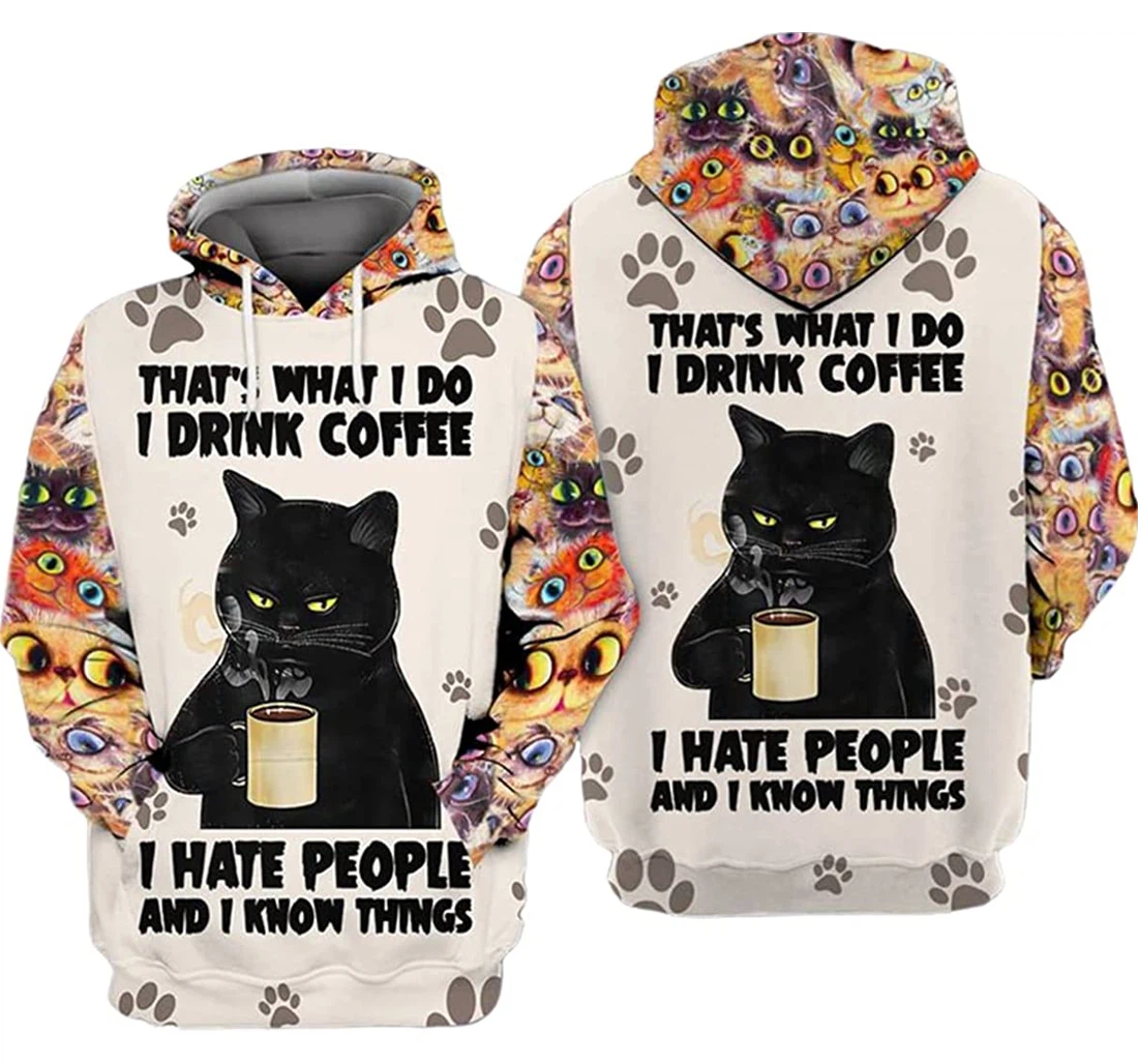 Cat I Drink Coffee I Hate People I Know Things - 3D Printed Pullover Hoodie