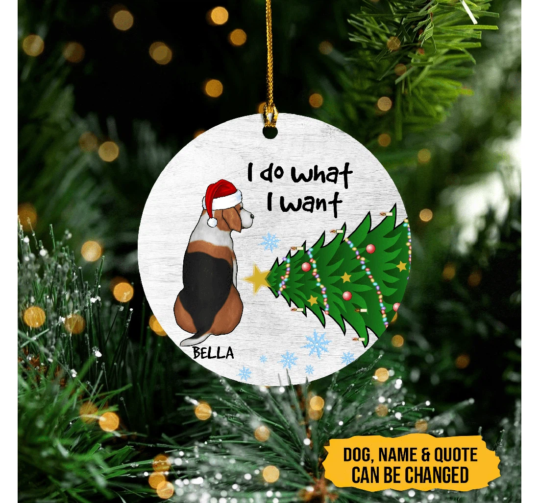 I Do What I Want Customized Ornament, Christmas Gifts Home Decor Gift For Dog Lover MDF Ornament