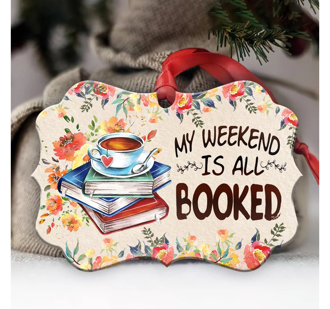 Book My Weeken Is All Booked Ornament MDF Ornament