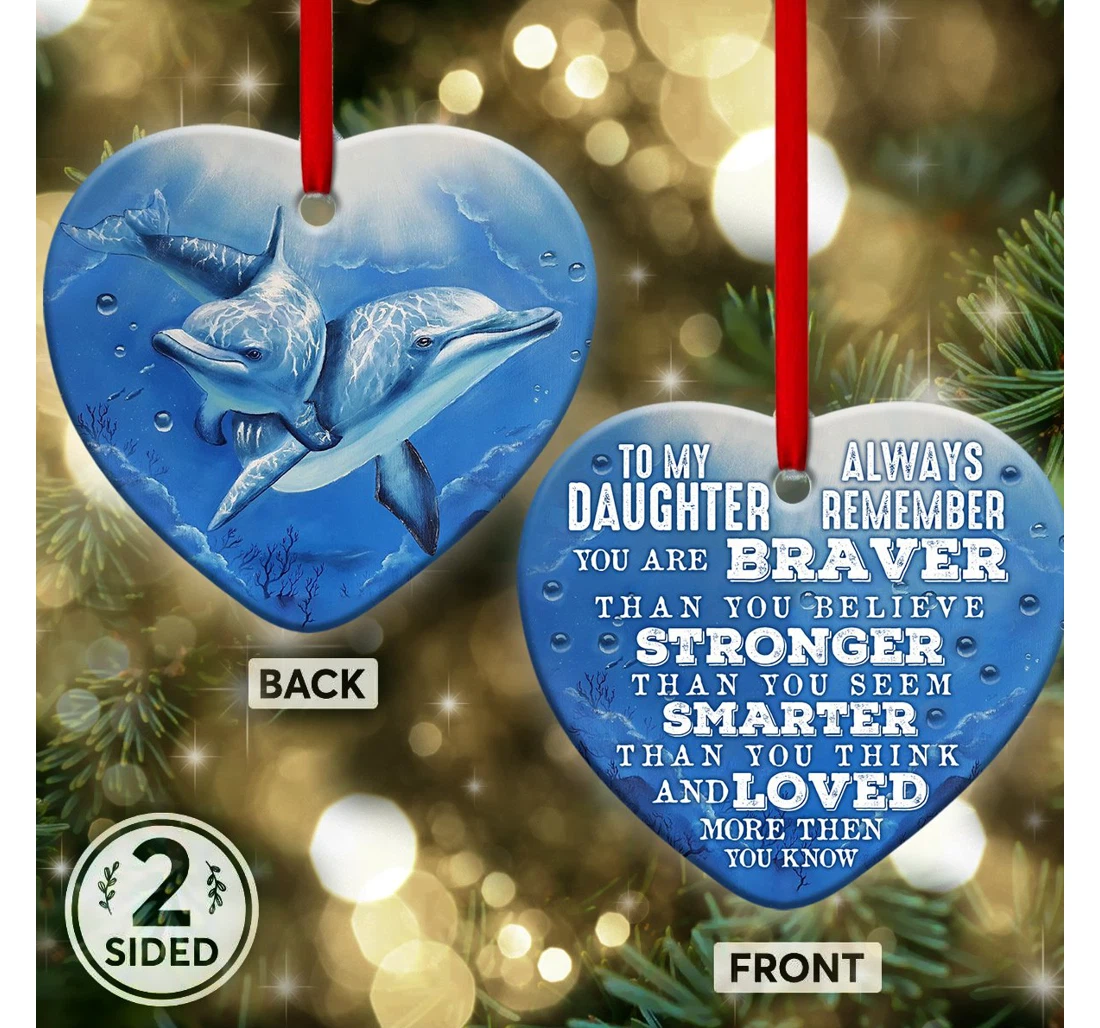 Dolphin To My Daughter Loved You Heart Ornament MDF Ornament