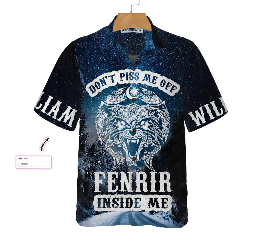 Personalized Don't Piss Me Off Fenrir Inside Me Custom Norse Mythology Fenrir Viking Hawaiian Shirt, Button Up Aloha Shirt For Men, Women