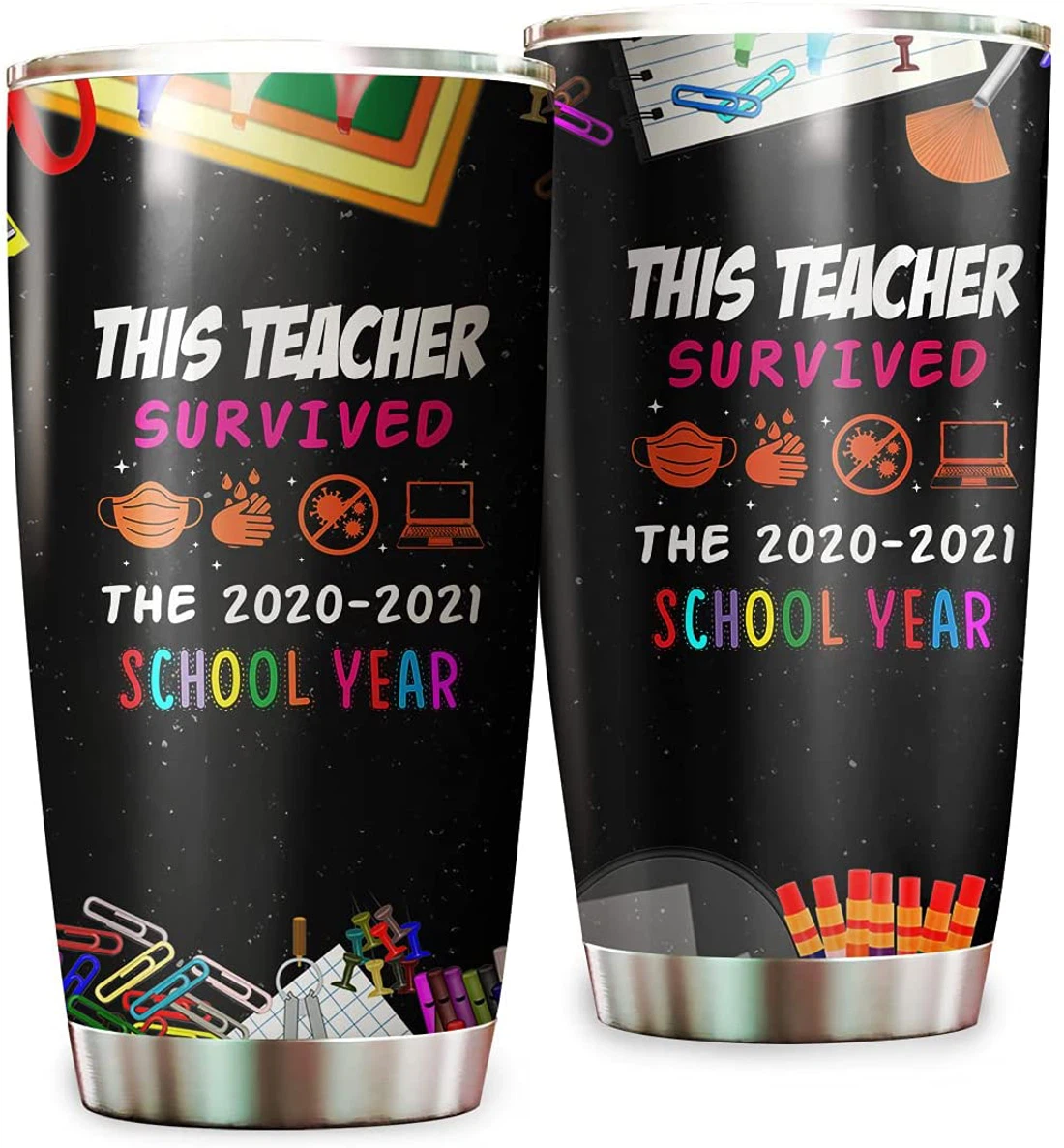 This Teacher Survived The 2020-2021 School Year Stainless Steel Tumbler - Teacher Gift Stainless Steel Tumbler - Teaching Printed Tumbler (20 oz)