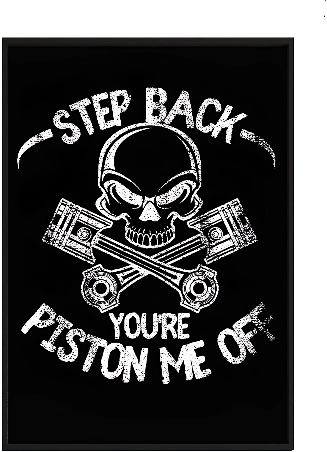 Framed Canvas - Step Back You're Piston Me Off Auto Mechanic Diesel Truck Car Deluxe - Wall Art, Poster