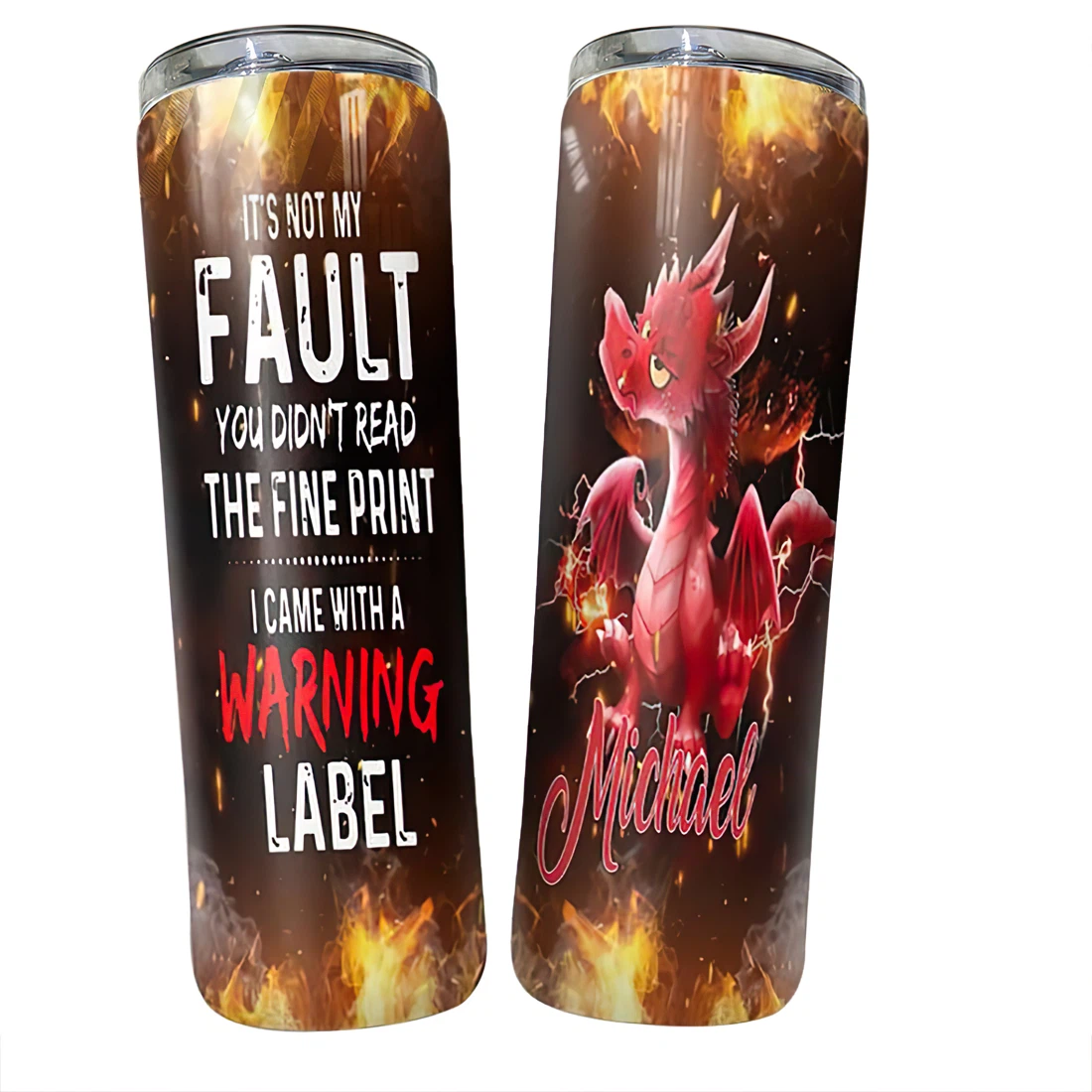 Personalized Name Red Dragon It's Not My Fault Warning Label  Tumbler 17oz With Lid And Straw