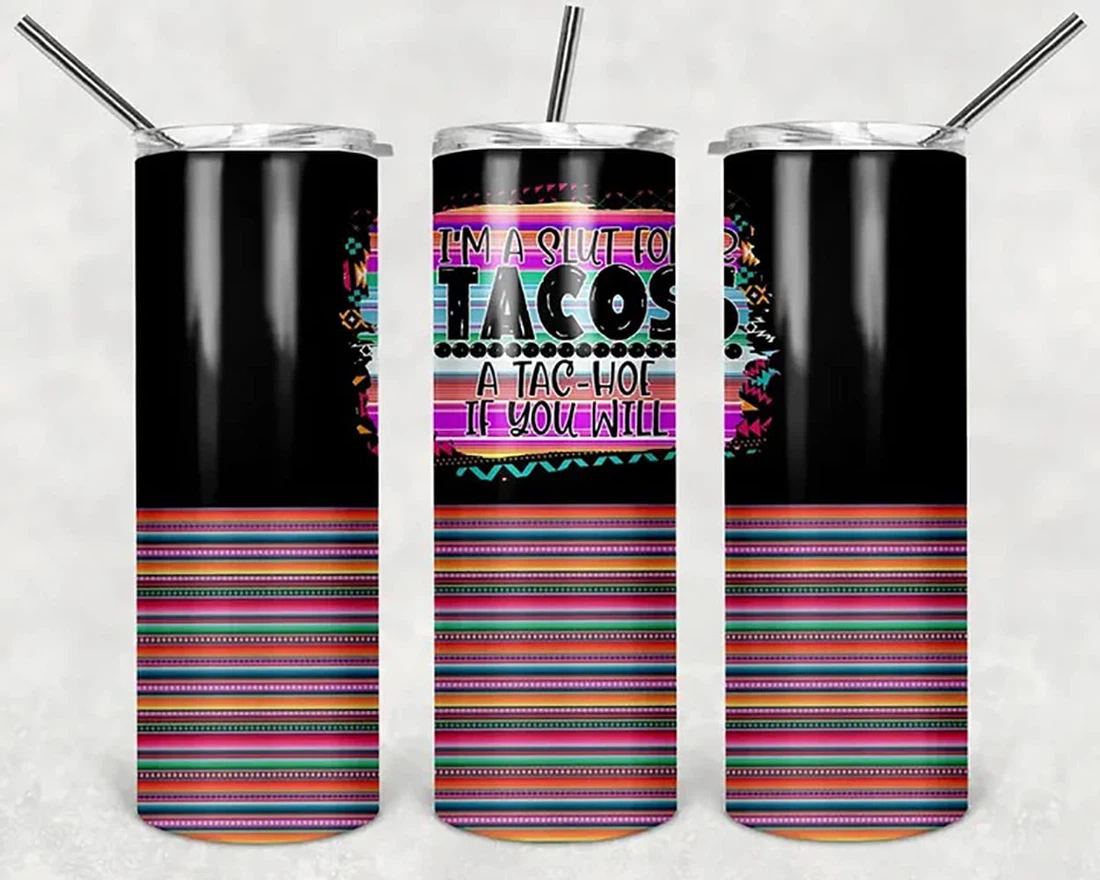 Personalized Name I Am A Slut For Tacos  Tumbler 17oz With Lid And Straw