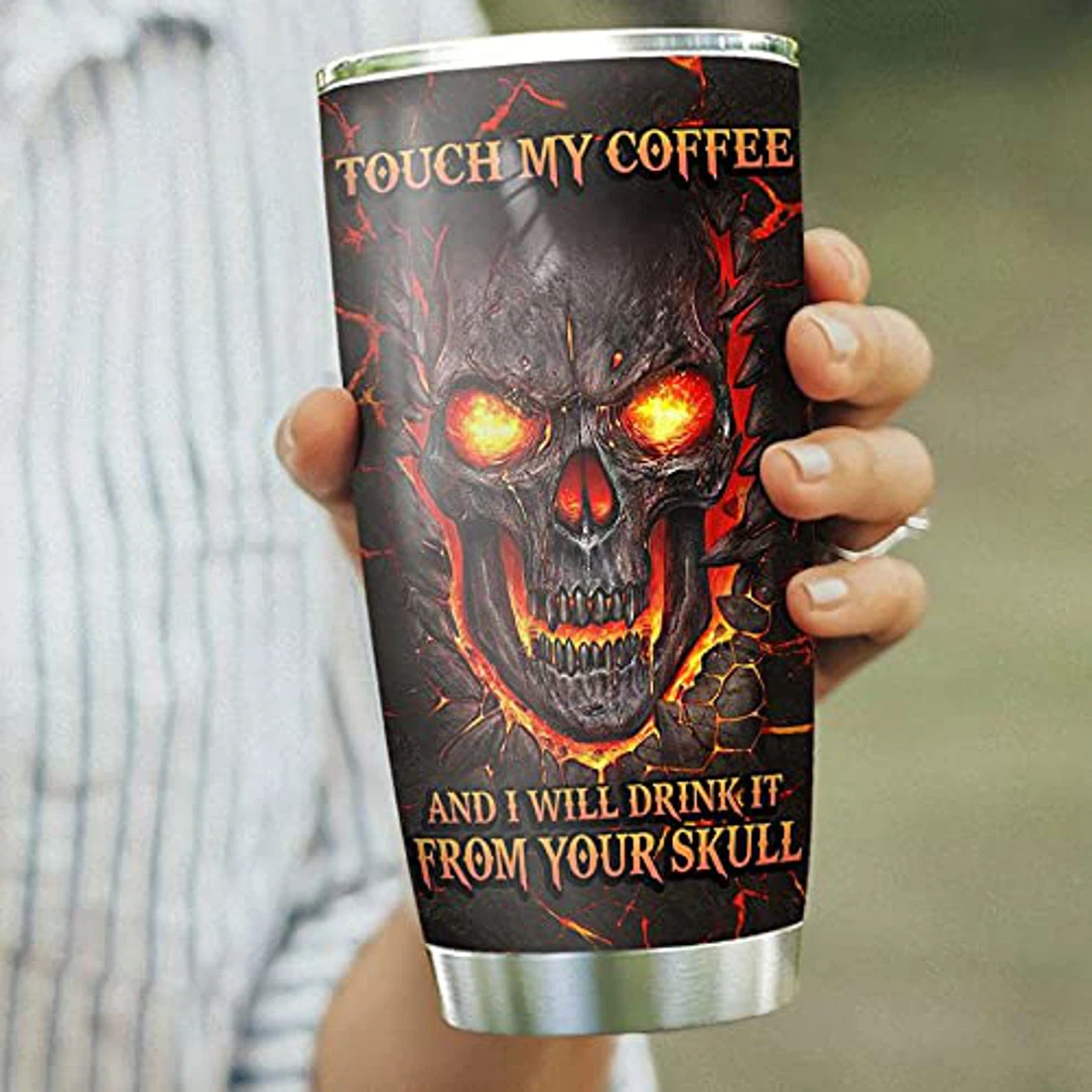 Personalized Touch My Coffee And I Will Drink It From Your Skull Tumbler Cup 20oz with Lid,  Travel Coffee Mug