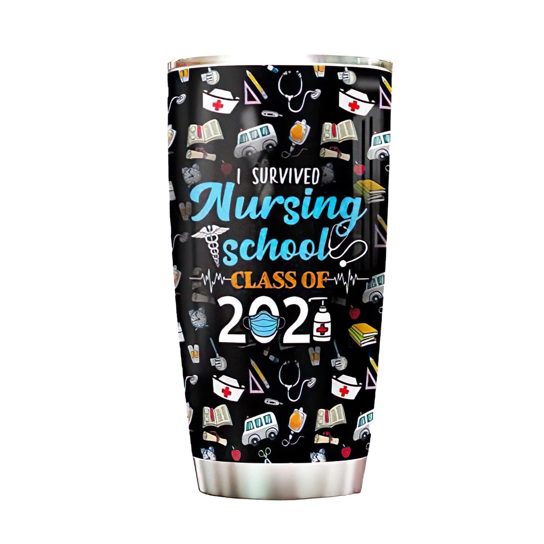 Personalized Tumblers Nurse Survive Nursing School During Pandemic Tumbler Cup 20oz, 30oz With Lid - Travel Coffee Mug