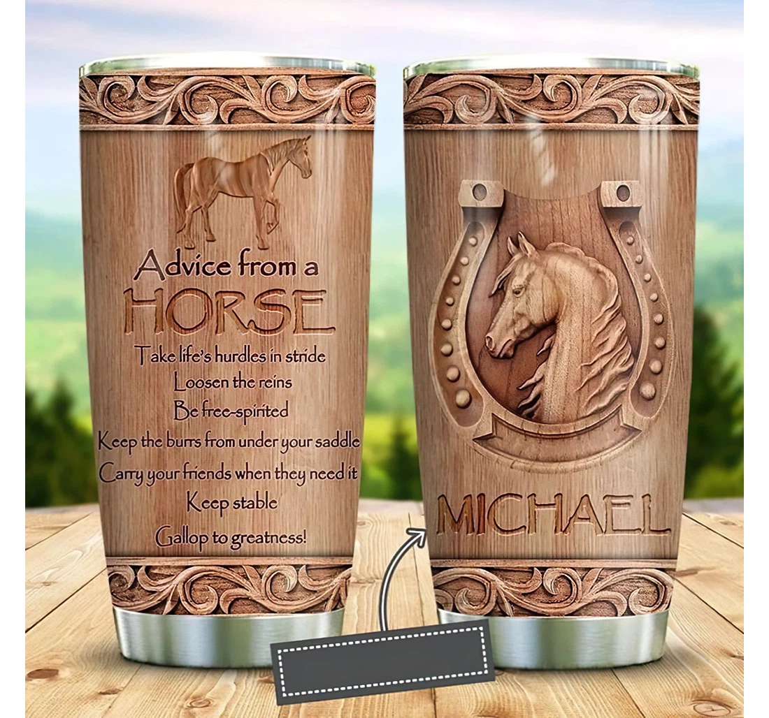 Personalized Name Advice From A Horse Wooden Or Home Outdoor Office School Tumbler 20 - 30oz With Lid, Travel Coffee Mug