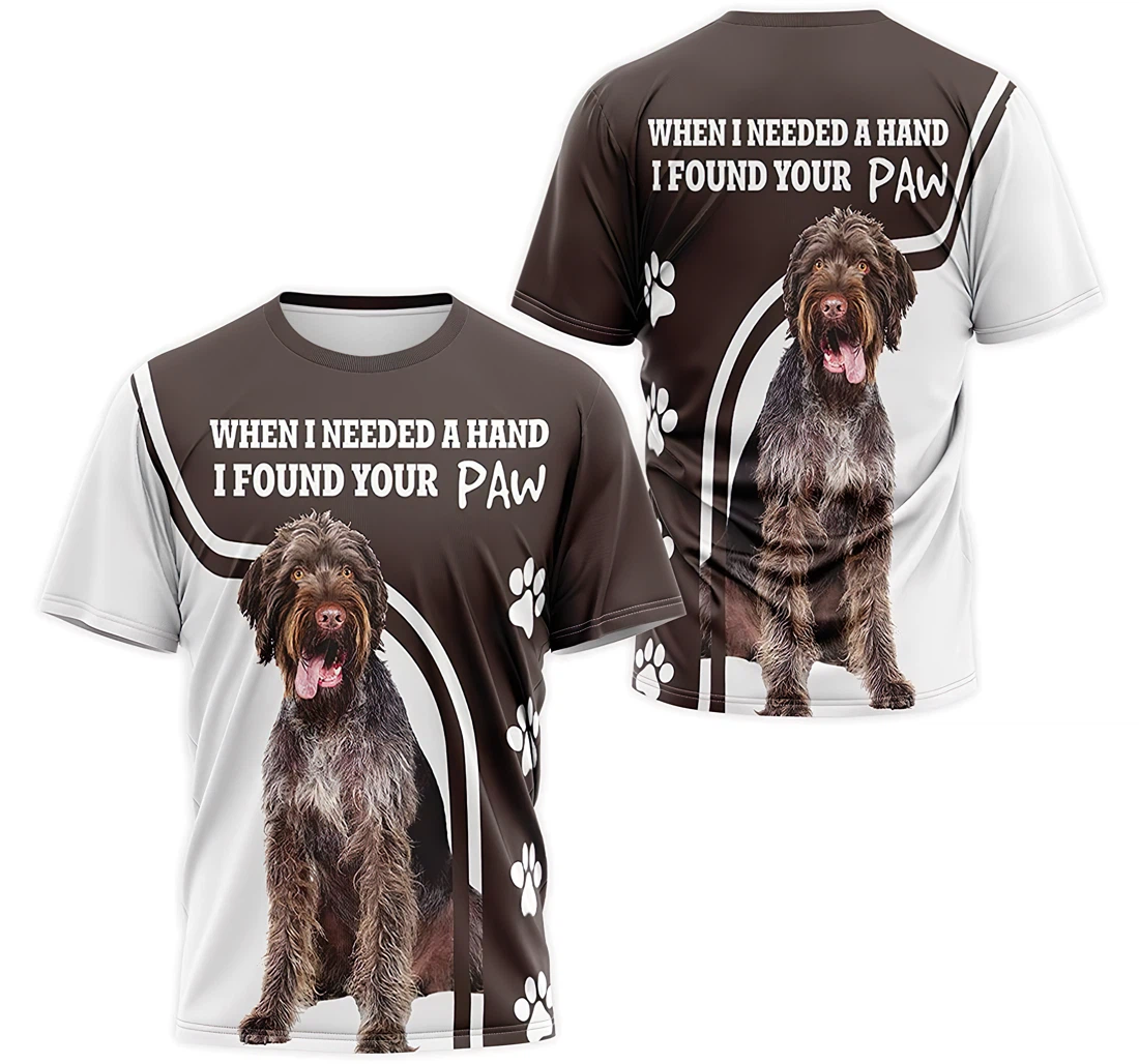 T-Shirt, Hoodie - German Wirehaired Pointer When I Need A Hand I Found Your Paw 3D Printed