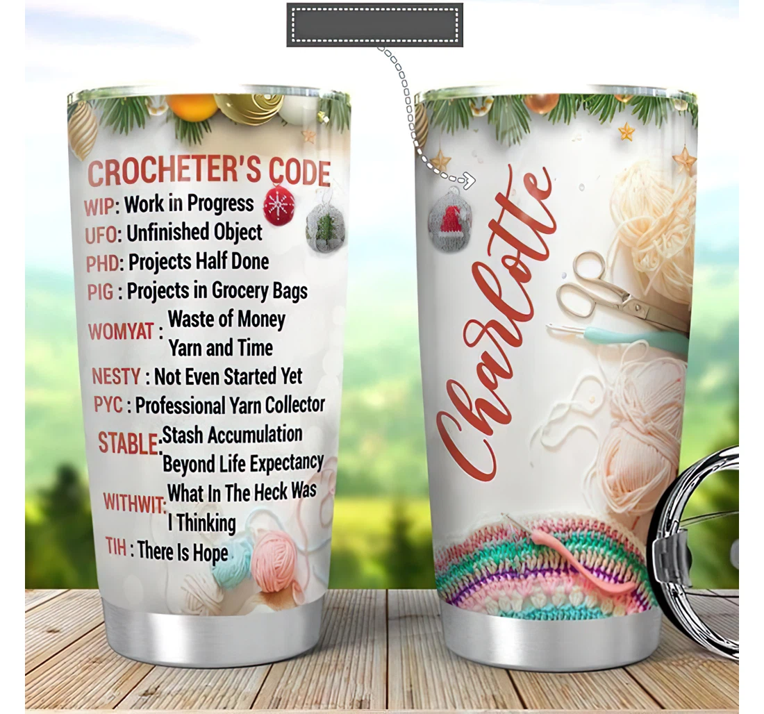 Personalized Name Crocheter's Code Yarn Pattern Or Home Outdoor Office School Tumbler 20oz With Lid, Travel Coffee Mug