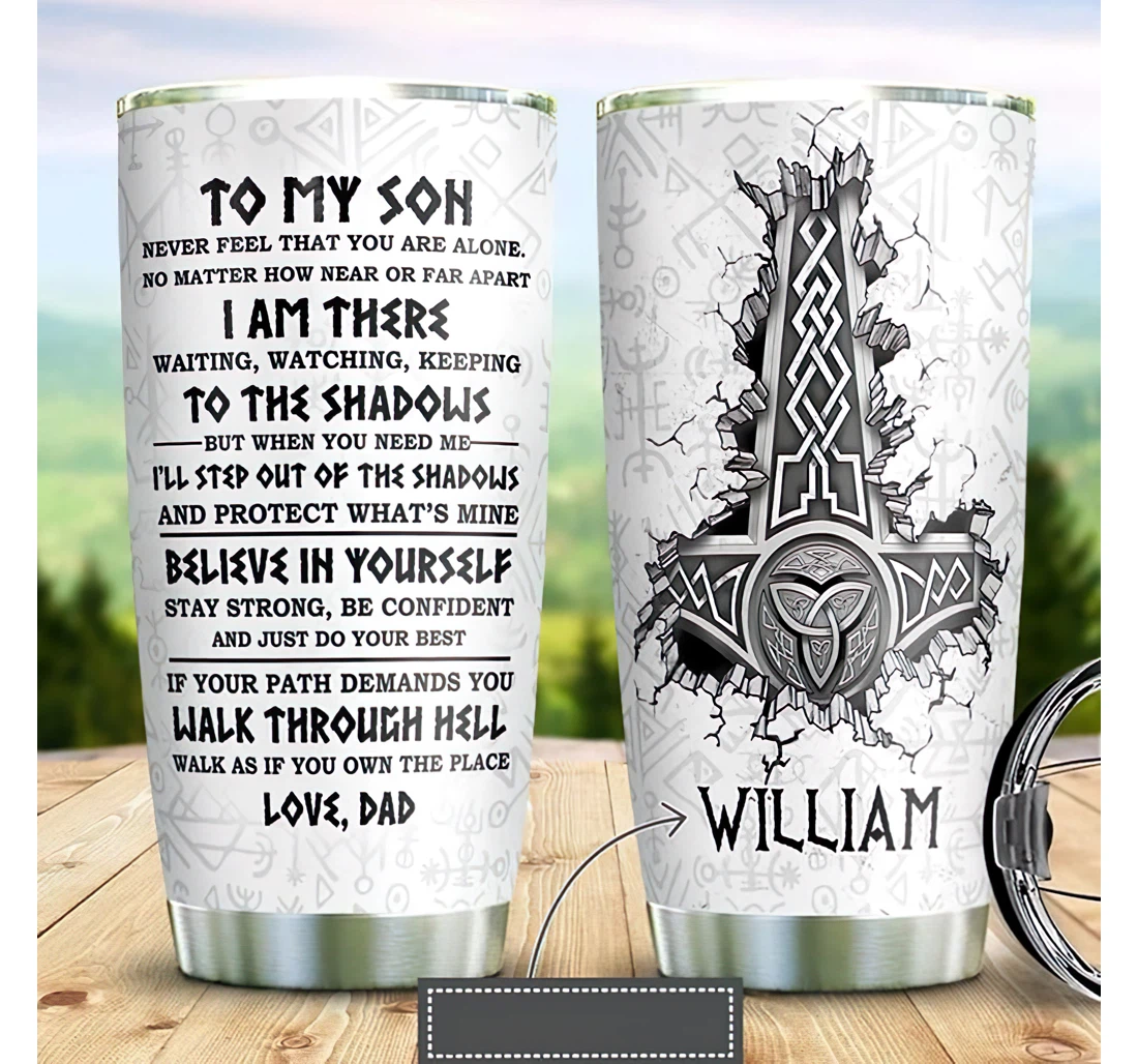 Personalized Name Dad To Son Viking Never Feel That U Are Alone Or Home Outdoor Office School Tumbler 20oz With Lid, Travel Mug