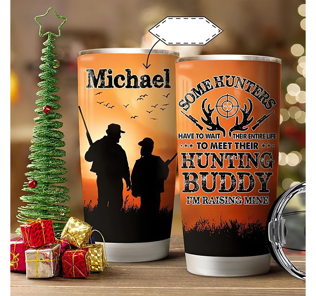 Personalized Name Hunting Dad Hunting Buddy Im Raising Mine Or Home Outdoor Office School Tumbler 20oz With Lid, Travel Coffee