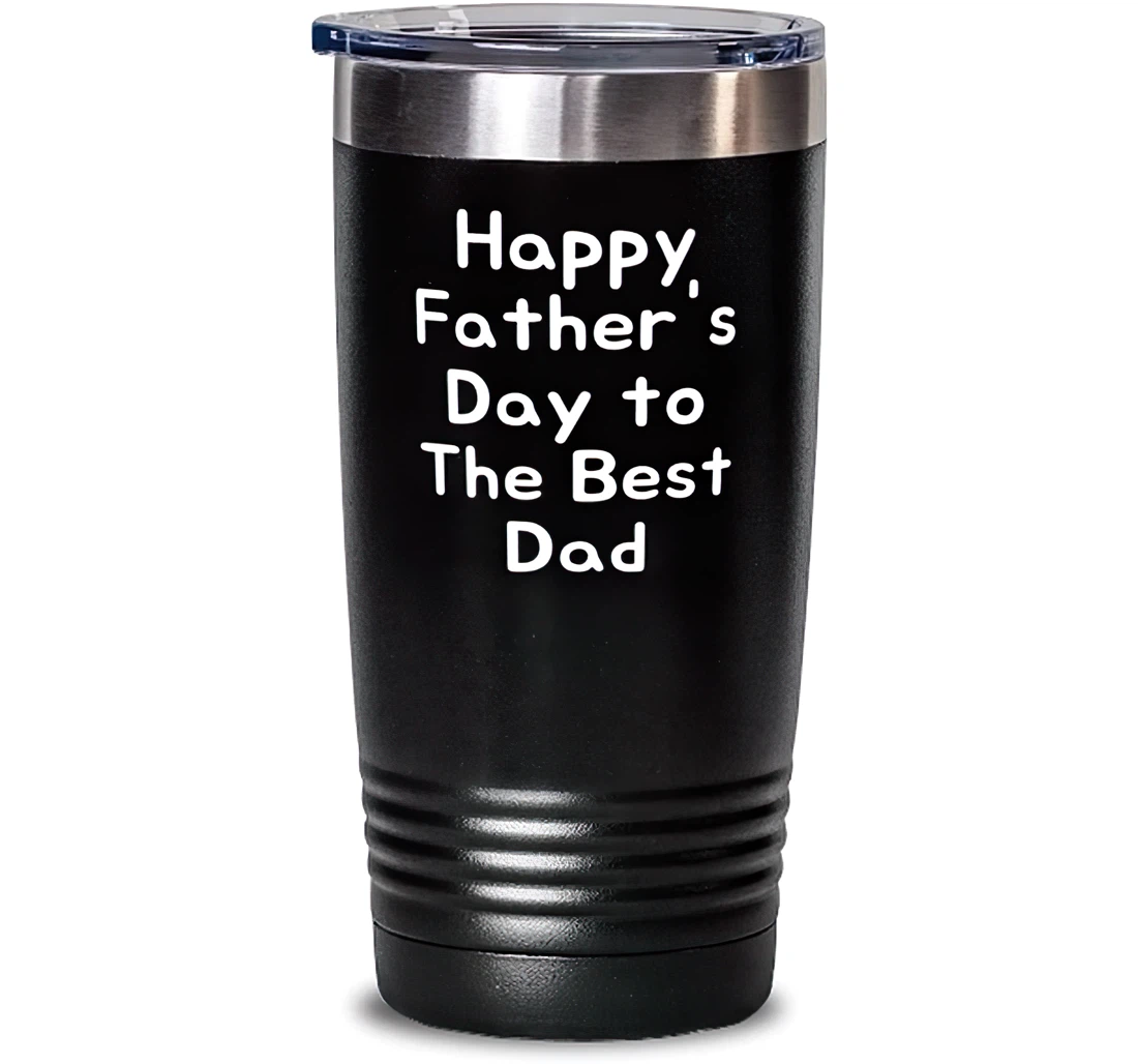 Happy Father's Day To The Best Dad Dad Nice Dad Dad From Son Daughter Stanless Steel Tumbler 20oz