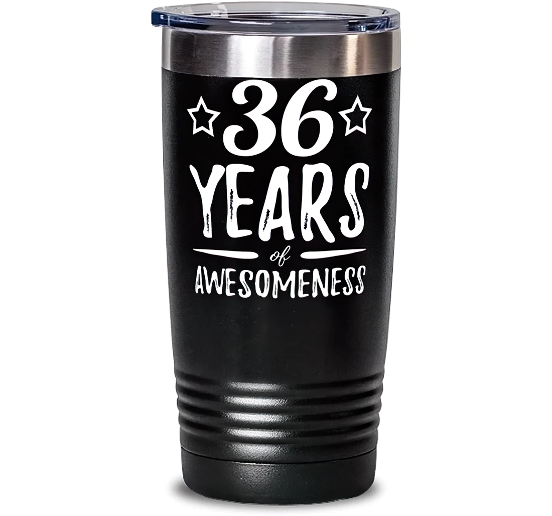 36 Years Of Awesomeness Stainless Mug Funny 36th Birthday Idea Stanless Steel Tumbler 20oz