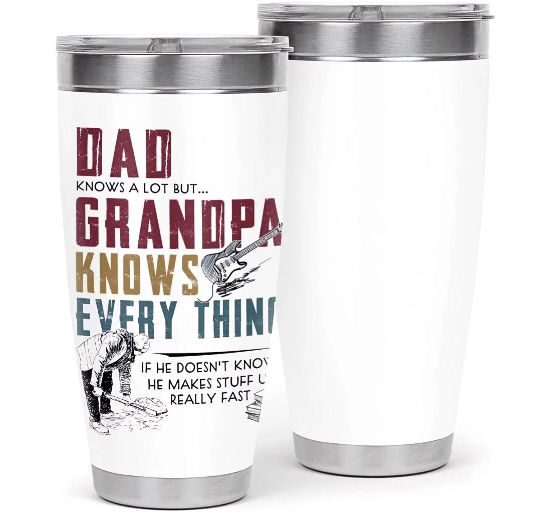 Dad Knows A Lot But Grandpa Knows Everything Funny Gift Your Dad Your Grandpa Father's Day Customized Personalized Steel 20oz