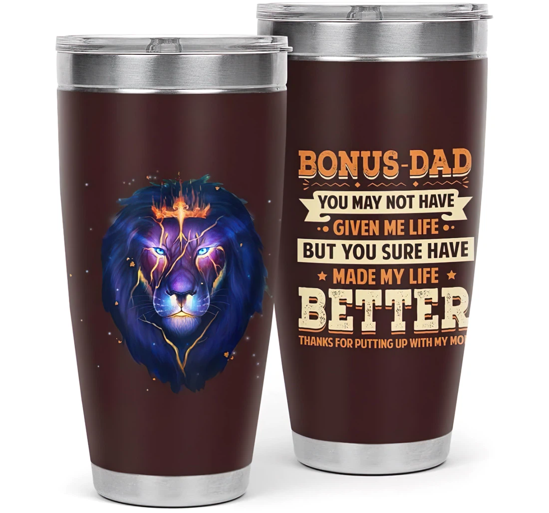 You May Not Have Given Me Life But You Sure Have Made My Life Better Funny Gift Your Dad Step Dad Bonus Dad Father's Day Steel