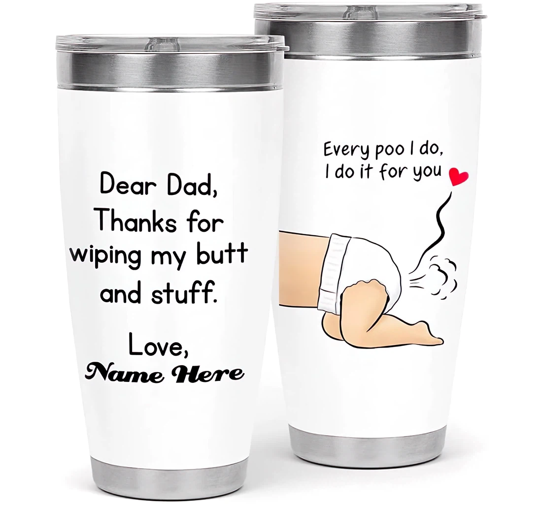 Dear Dad Thanks Wiping My Butt And Stuff Funny Gift Your Dad New Dad First Dad Father's Day Gift Customized Personalized Steel