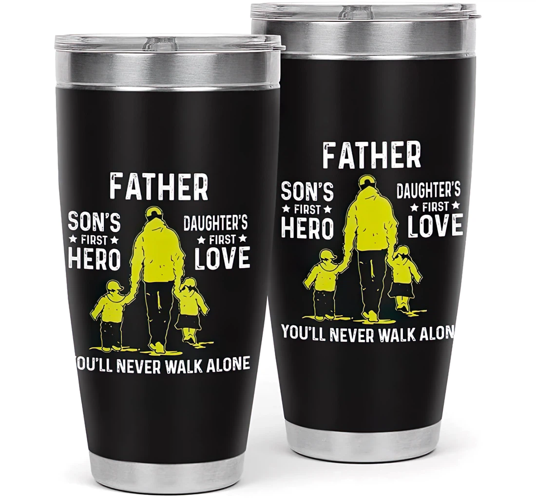 Father You'll Never Walk Alone Son's First Hero Daughter's First Love Funny Gift Your Dad Amazing Dad Father's Day Gift Steel