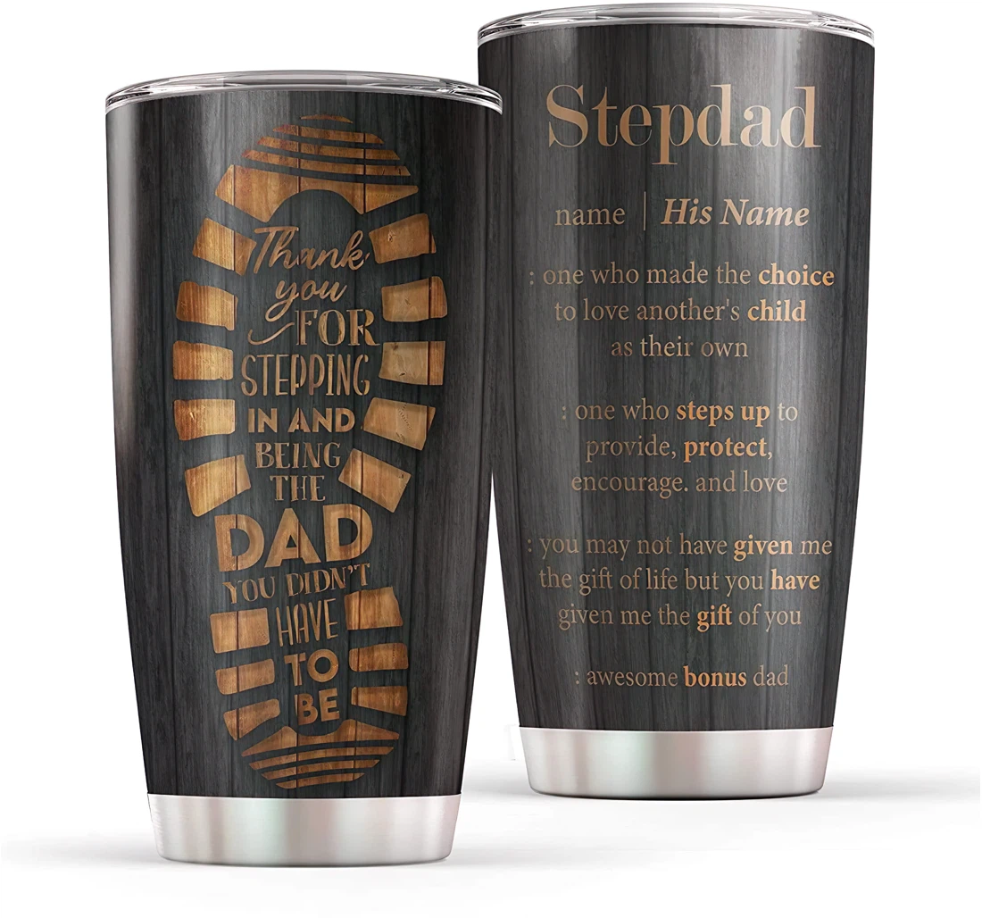 Thanks Stepping In And Being The Dad You Didn't Have To Be Gift Your Dad Stepdad Bonus Dad Papa To Be Father's Day Customized