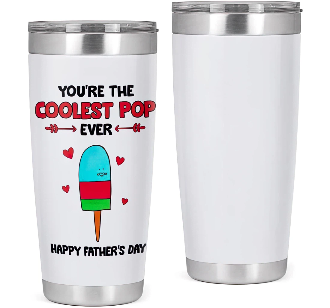 Customize You're The Coolest Pop Ever Gift Your Dad Amazing Papa Father's Day Customized Personalized Steel Tumbler 20oz With