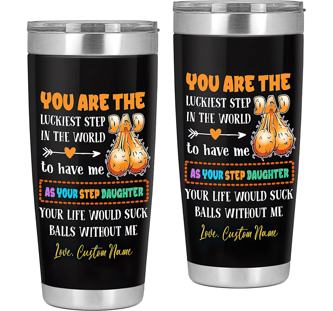 Personalized You Are The Luckiest Step Dad In The World Step Dad Gift Dad Bonus Dad From Daughter Father's Day Tumbler 20oz Mug