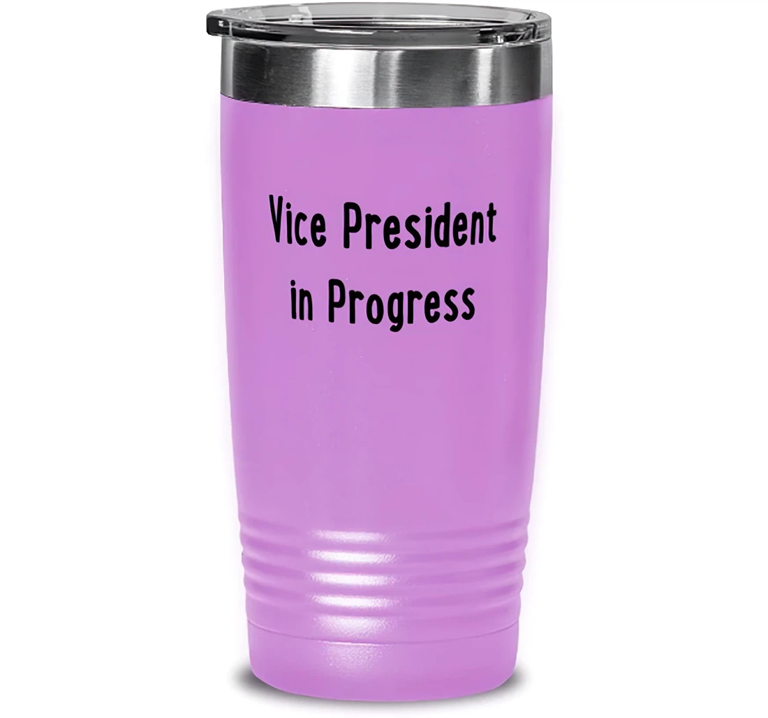 Vice President Coworkers Vice President In Progress Special Vice President Insulated From Boss Stanless Steel Tumbler 20oz