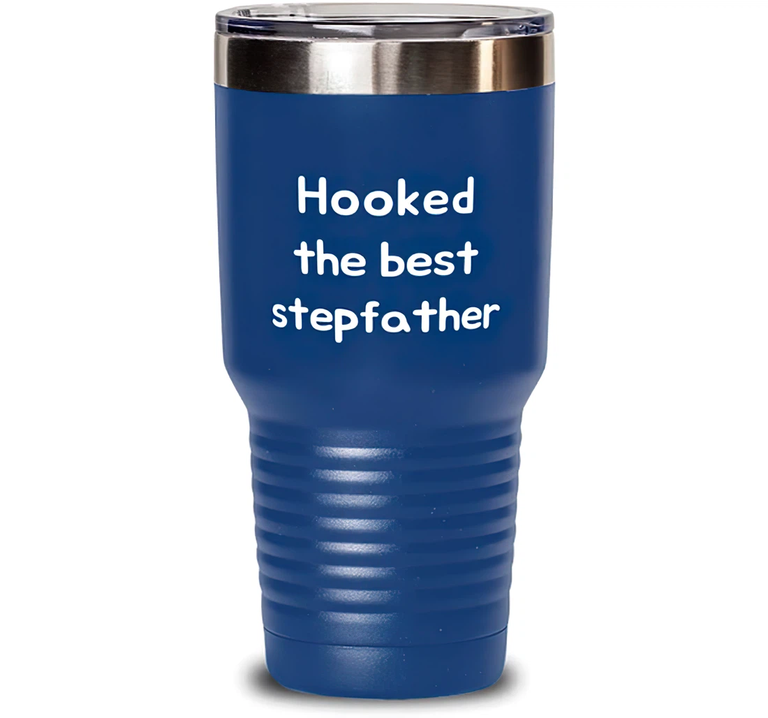 Cool Stepfather Hooked The Best Stepfather Dad Stepfather From Son Daughter Blue Stanless Steel Tumbler 30oz