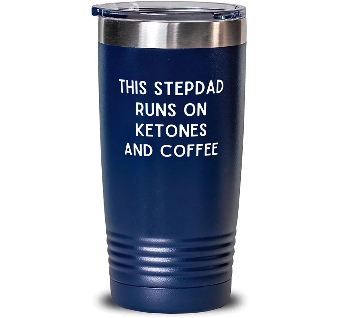 Papa Dad This Stepdad Runs On Ketones And Coffee Useful Stepdad Dad Blue Stanless Steel Tumbler 20oz