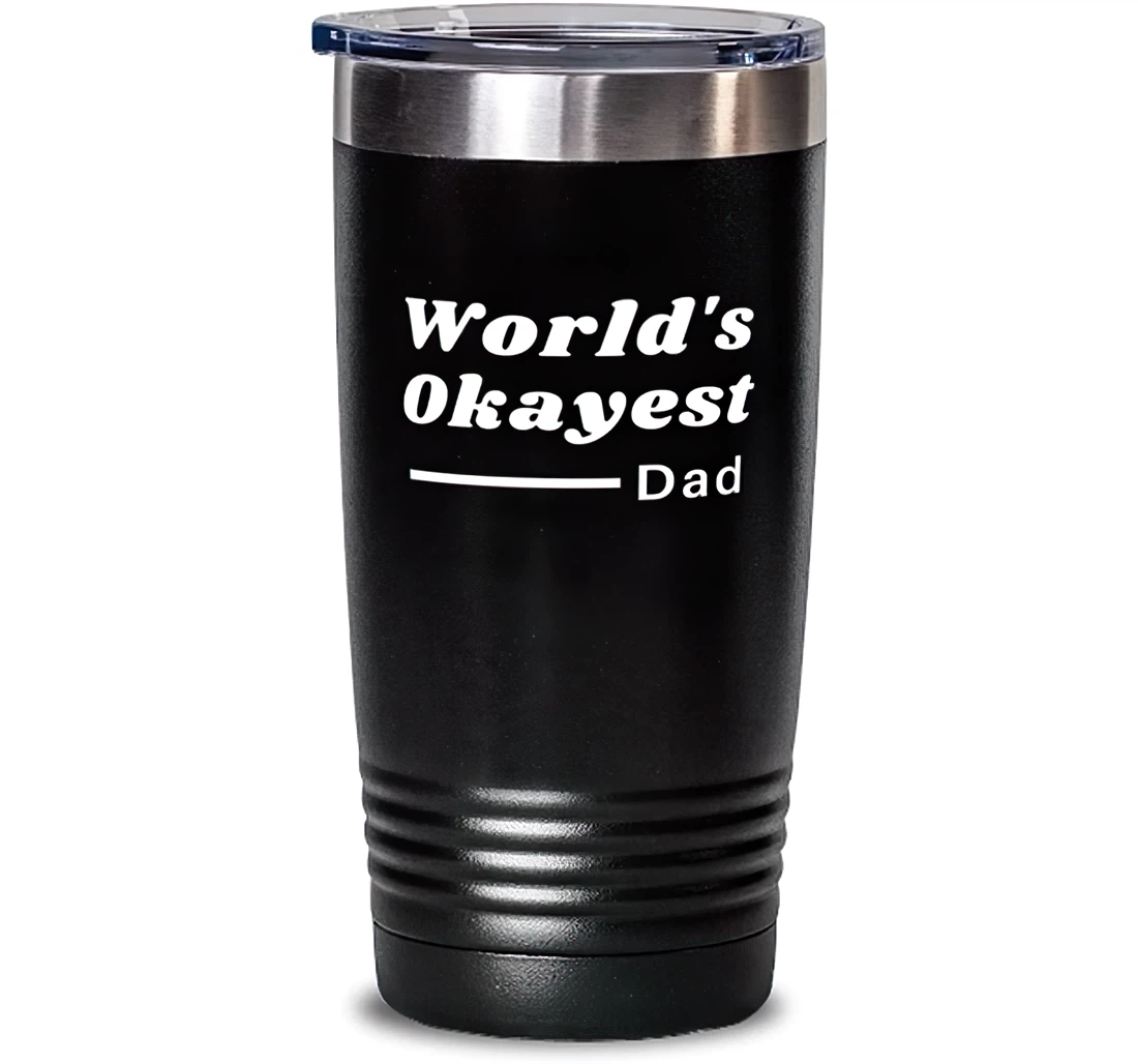 Useful Dad World's Okayest Dad Joke Dad From Son Daughter Stanless Steel Tumbler 20oz