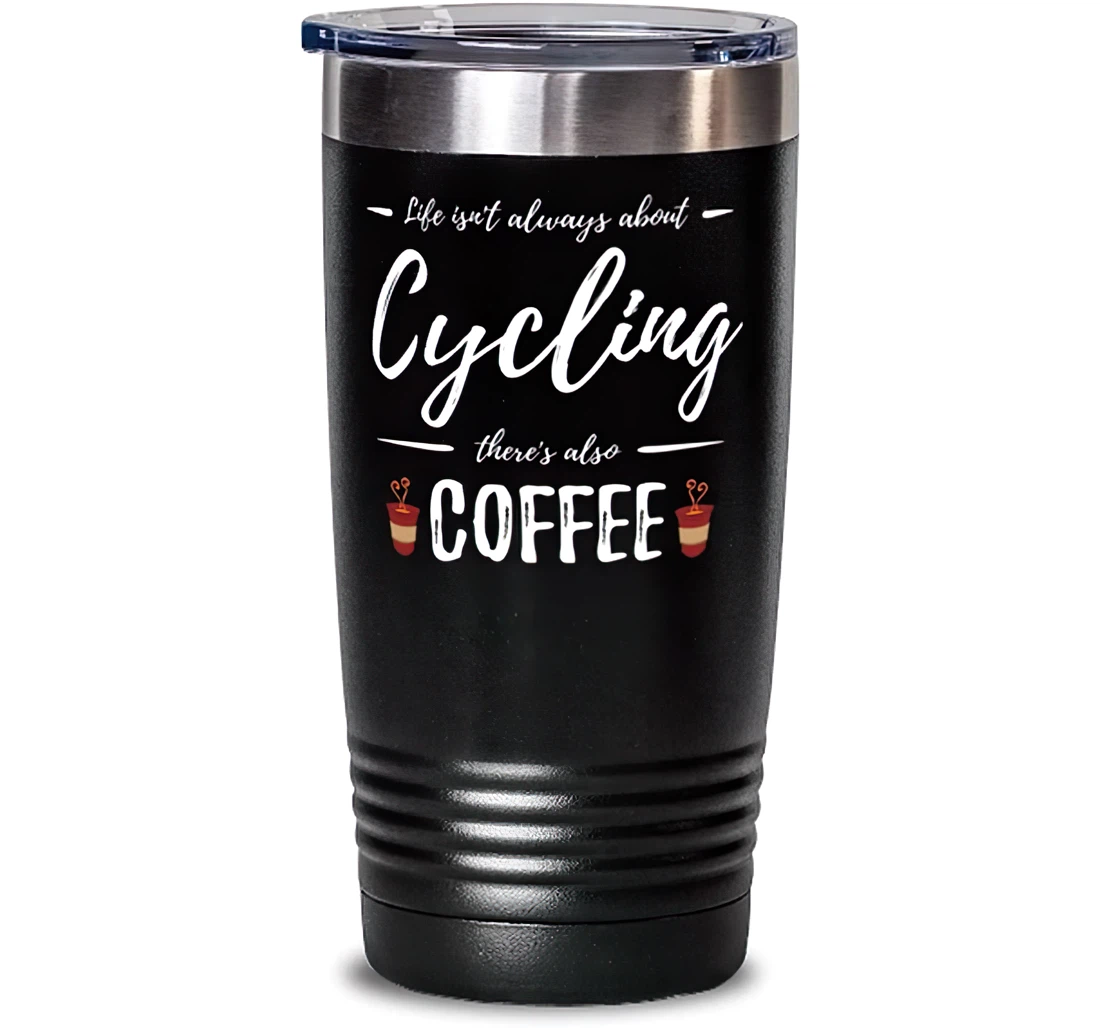 Coffee Drinker Cycling Funny Cyclist Idea Stanless Steel Tumbler 20oz