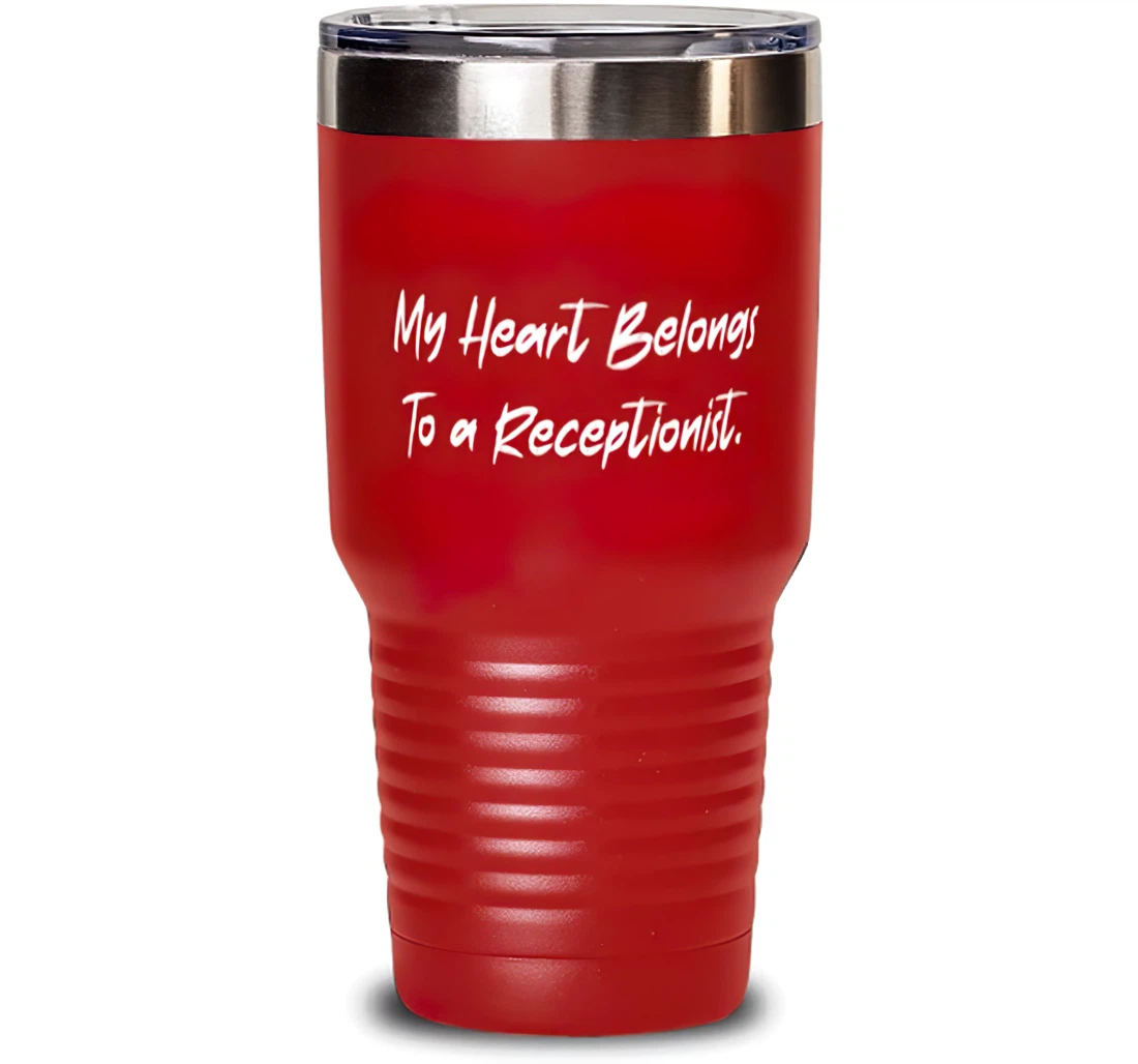 Useful Receptionist My Heart Belongs To A Receptionist Birthday Receptionist Stanless Steel Tumbler 30oz