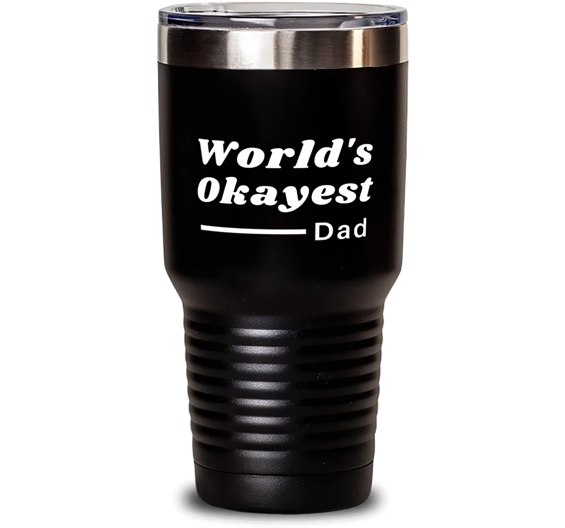 Useful Dad World's Okayest Dad Joke Dad From Son Daughter Stanless Steel Tumbler 30oz